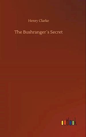 The Bushranger´s Secret