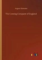 The Coming Conquest of England