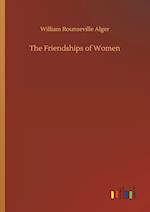 The Friendships of Women