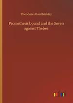 Prometheus bound and the Seven against Thebes