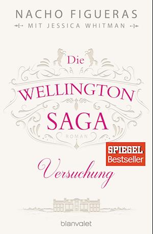 Die Wellington-Saga - Versuchung