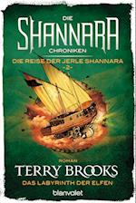Die Shannara-Chroniken: Die Reise der Jerle Shannara 2 - Das Labyrinth der Elfen