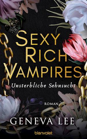 Sexy Rich Vampires - Unsterbliche Sehnsucht