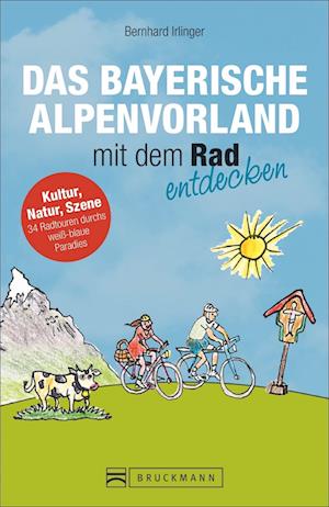 Das Bayerische Alpenvorland mit dem Rad entdecken