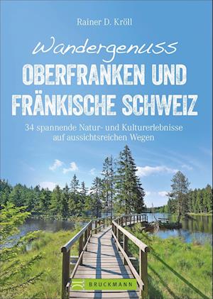 Wandergenuss Oberfranken und Fränkische Schweiz