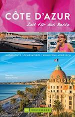 Bruckmann Reiseführer Côte d''Azur: Zeit für das Beste