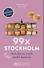 Bruckmann Reiseführer: 99 x Stockholm wie Sie es noch nicht kennen