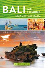 Bruckmann Reiseführer Bali und Lombok: Zeit für das Beste