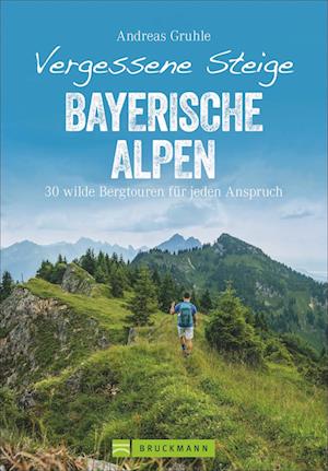 Vergessene Steige Bayerische Alpen