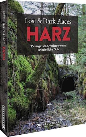 Lost & Dark Places Harz