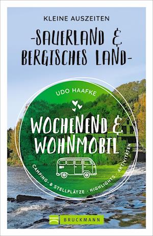 Wochenend und Wohnmobil - Kleine Auszeiten Sauerland & Bergisches Land