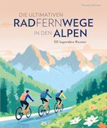 Die ultimativen Radfernwege in den Alpen