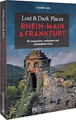 Lost & Dark Places Rhein-Main und Frankfurt