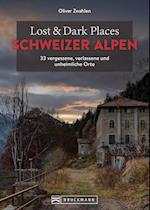 Lost & Dark Places Schweizer Alpen