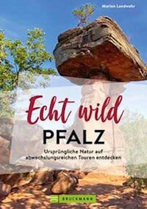 Echt wild - Pfalz