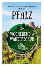 Wochenend und Wanderschuh – Kleine Wander-Auszeiten in der Pfalz