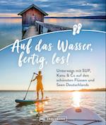 Auf das Wasser, fertig, los!