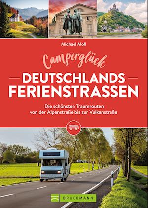 Camperglück Deutschlands Ferienstraßen Die schönsten Traumrouten von der Alpenstraße bis zur Vulkanstraße