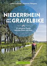 Niederrhein mit dem Gravelbike  22 ultimative Touren zwischen Rhein und Maas