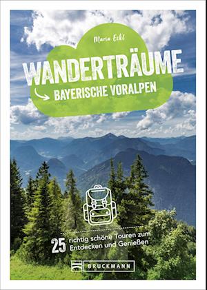 Wanderträume Bayerische Voralpen