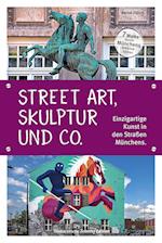 Skulptur, Street Art und Co.