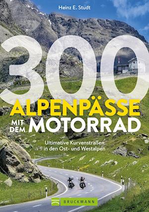 300 Alpenpässe mit dem Motorrad