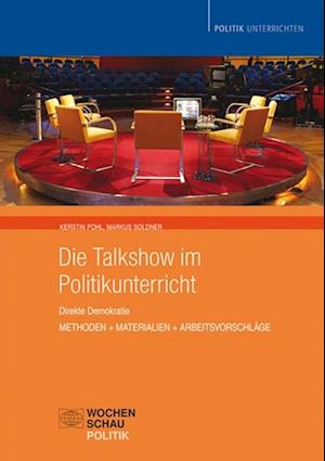 Die Talkshow im Politikunterricht