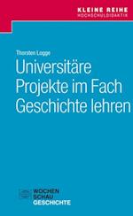 Universitäre Projekte im Fach Geschichte lehren