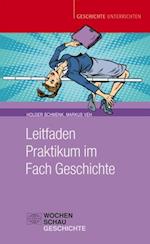 Leitfaden Praktikum im Fach Geschichte