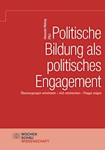 Politische Bildung als politisches Engagement
