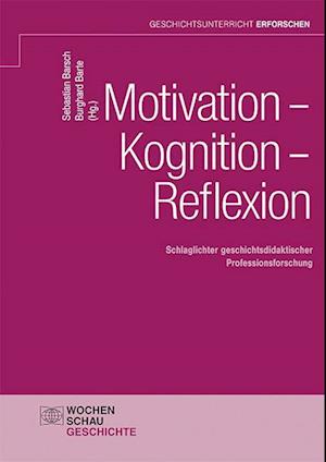 Motivation - Kognition - Reflexion