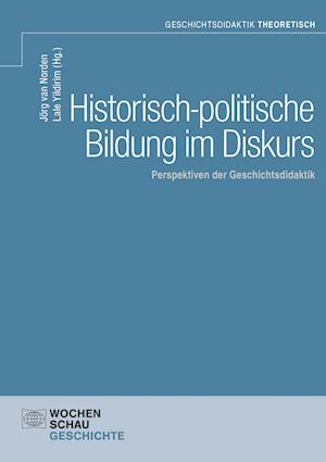 Historisch-politische Bildung im Diskurs