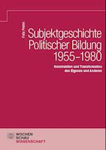 Subjektgeschichte Politischer Bildung 1955-1980