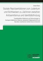 Soziale Repräsentationen zum Judentum und Sichtweisen zu Jüd:innen zwischen Antisemitismus und Identitätsfindung