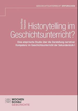 Historytelling im Geschichtsunterricht?