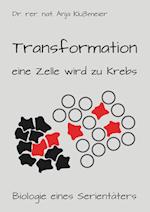 Transformation - eine Zelle wird zu Krebs