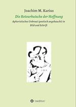 Die Retourkutsche der Hoffnung