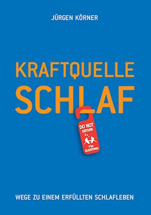 Körner, J: Kraftquelle Schlaf