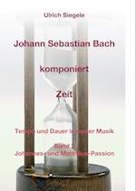 Johann Sebastian Bach komponiert Zeit