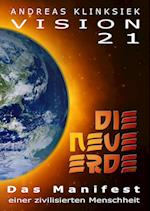 Vision 21 - DIE NEUE ERDE