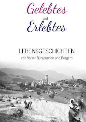 Gelebtes und Erlebtes