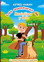 Las aventuras de Maximiliano y su mejor amigo Bello