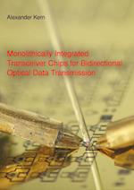 Monolithically Integrated Transceiver Chips for Bidirectional Optical Data Transmission