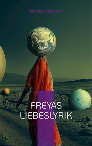 Freyas Liebeslyrik