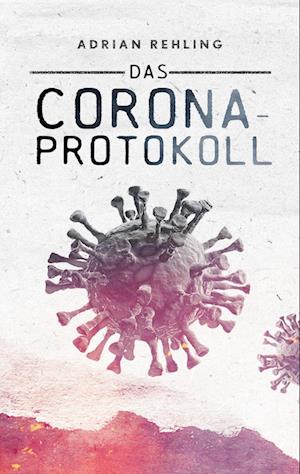 Das Corona-Protokoll