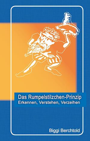 Das Rumpelstilzchen-Prinzip