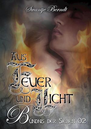 Aus Feuer und Licht