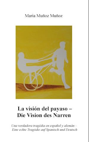 La Visión del Payaso - Die Vision des Narren