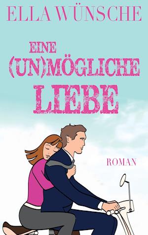 Eine (un)mögliche Liebe