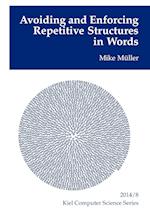 Avoiding and Enforcing Repetitive Structures in Words